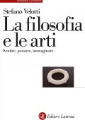 Stefano Velotti - La filosofia e le arti (2022)