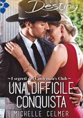 Michelle Celmer - I segreti del Cattleman's Club Vol. 4. Una difficile conquista (2017)