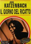img John Katzenbach - Il giorno del ricatto (1999)