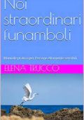 Elena Trucco - Noi straordinari funamboli: Manuale pratico per Persone Altamente sensibili (2022)