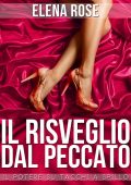 Elena Rose - The sin series Vol. 1. Il Risveglio dal peccato (2017)
