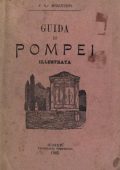 Francesco Morlicchio   - Guida di Pompei (1905)
