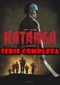 img Katanga - Serie Completa (3 volumi)(Nury, Vallée)(IT, Dargaud 2017-2019)