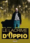 img Le Lacrime D’Oppio - Volume 01 (IT, Delcourt 21-10-2009)