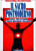 Massimo Introvigne - Il Sacro Postmoderno. Chiesa, Relativismo e Nuovi Movimenti Religiosi (1996)