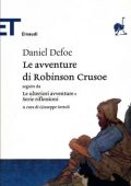 Daniel Defoe - Le avventure di Robinson Crusoe. Seguite da Le ulteriori avventure e Serie riflessioni (2014)