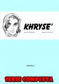 img Khryse - Serie Completa (7 Volumi)(Amezaga, Falugi) ITA
