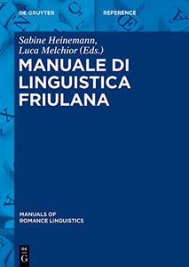 Sabine Heinemann – Manuale Di Linguistica Friulana (2015)