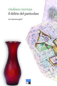 Vitaliano Trevisan – Il Delirio del Particolare (2020)
