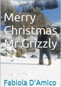 Fabiola D'Amico - Merry Christmas Mr Grizzly (2014)
