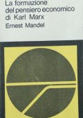 Ernest Mandel  - La formazione del pensiero economico di Karl Marx  (1969) PDF