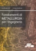 Ferdinando Felli, Cristian Vendittozzi - Fondamenti di metallurgia per l'ingegneria (2020)
