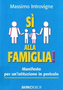 Massimo Introvigne – Sì alla famiglia. Manifesto per un’istituzione in pericolo (2014)