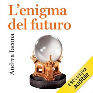 Andrea Iacona – L’enigma del futuro (2022) (mp3 – 128 kbps)