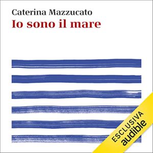 Caterina Mazzucato – Io sono il mare (2022) (mp3 – 128 kbps)