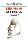 Ezra Pound , Massimo Bacigalupo - XXX Cantos (2017)