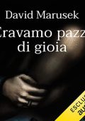 David Marusek - Eravamo pazzi di gioia (2022) (mp3 - 128 kbps)