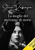 Steve Robinson - La moglie del mercante di storie (2022) (mp3 - 128 kbps)