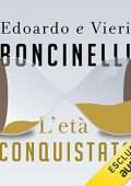 Edoardo Boncinelli, Vieri Boncinelli - L'età conquistata (2022) (mp3 - 128 kbps)