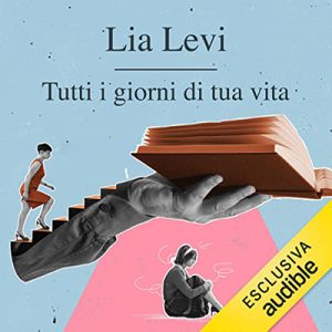 Lia Levi – Tutti i giorni di tua vita (2022) (mp3 – 128 kbps)
