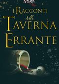Nork - La Taverna Errante Vol. 1. I racconti della Taverna Errante (2022)