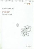 Paolo Febbraro  - L'idiota. Una storia letteraria (2011) PDF