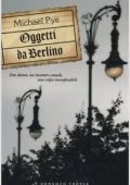 Pye Michael – Oggetti da Berlino (2007)