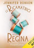 Jennifer Robson - Le ricamatrici della regina (2022) (mp3 - 128 kbps)