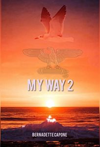 Bernadette Capone – My way 2. La forza della libertà (2022)