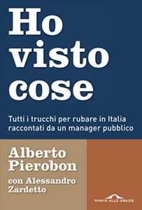 Alberto Pierobon, Alessandro Zardetto – Ho visto cose (2017)