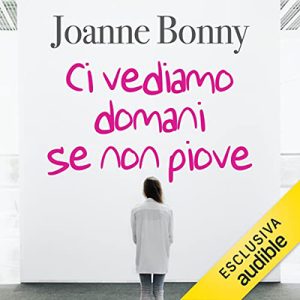 Joanne Bonny – Ci vediamo domani se non piove (2022) (mp3 – 128 kbps)