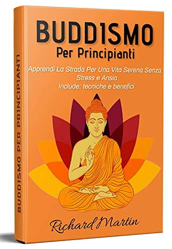 Richard Martin  – Buddismo Per Principianti 3.0 (2021)