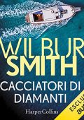 Wilbur Smith - Cacciatori di diamanti (2022) (mp3 - 128 kbps)