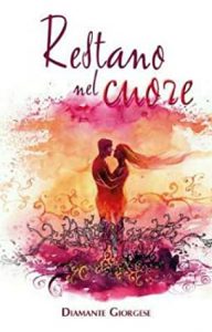 Diamante Giorgese – Restano nel cuore. Poesie (2019)