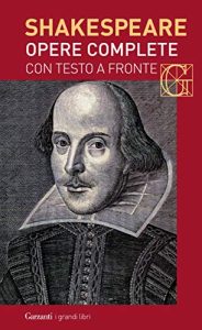 William Shakespeare – Opere complete con testo a fronte (2016) – Garzanti