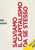 Colin Crouch - Salviamo il capitalismo da se stesso (2022) (mp3 - 128 kbps)