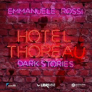 Emmanuele Rossi – Hotel Thoreau꞉ Storie Dark (2022) (mp3 – 128 kbps)