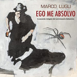 Marco Lugli – Ego Me Absolvo꞉ La seconda indagine del commissario Gelsomino (2022) (mp3 – 128 kbps)