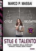 Marco P. Massai  - Scuola di scrittura - Stile e talento (Scuola di scrittura Scrivere narrativa)  (2015)