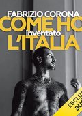 Fabrizio Corona - Come ho inventato l'Italia (2022) (mp3 - 128 kbps)