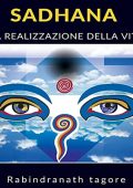 Rabindranath Tagore - Sadhana - La realizzazione della vita (2022) (mp3 - 128 kbps)