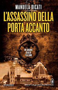 Manuela Dicati – L’assassino della porta accanto (2015)