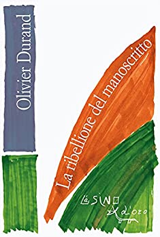 Olivier Durand – La ribellione del manoscritto (2016)