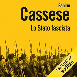 Sabino Cassese – Lo Stato fascista (2022) (mp3 – 128 kbps)