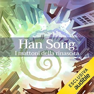 Han Song – I mattoni della rinascita (2022) (mp3 – 128 kbps)