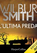 Wilbur Smith - L'ultima preda꞉ Courtney 6 (2022) (mp3 - 128 kbps)