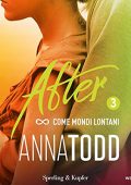 Anna Todd - Come mondi lontani (2019) (mp3 - 64 kbps)
