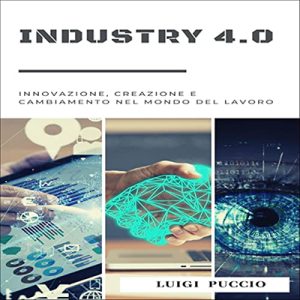 Luigi Puccio, Quantum Academy – Industry 4.0 Innovazione, Creazione e Cambiamento nel Mondo del Lavoro (2022) (mp3 – 128 kbps)