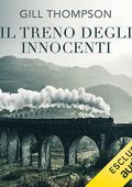 Gill Thompson - Il treno degli innocenti (2022) (mp3 - 128 kbps)