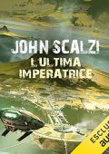 John ScalzI - L'ultima imperatrice꞉ The Interdependency 3 (2022) (mp3 - 128 kbps)